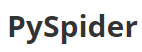 PySpider Crawler Framework